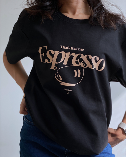 THAT’S THAT ME ESPRESSO | Unisex Comfort Oversized tee